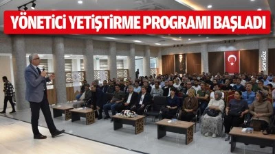 Y&ouml;netici yetiştirme programı başladı