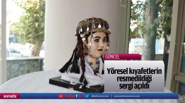 Y&ouml;resel kıyafetlerin resmedildiği sergi a&ccedil;ıldı