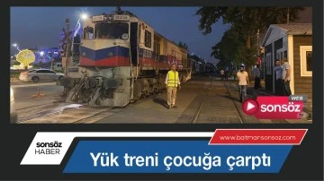 Y&uuml;k treni &ccedil;ocuğa &ccedil;arptı