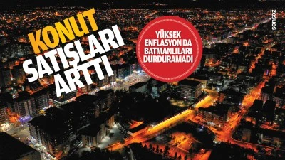 Y&uuml;ksek enflasyon da Batmanlıları durduramadı; Batman&rsquo;da Konut satışları arttı