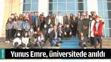 YUNUS EMRE, &Uuml;NİVERSİTEDE ANILDI