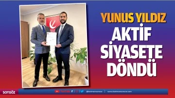 Yunus Yıldız, aktif siyasete d&ouml;nd&uuml;