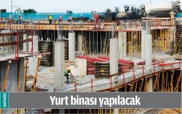 YURT BİNASI YAPILACAK