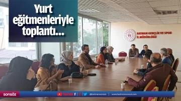Yurt eğitmenleriyle toplantı&hellip;