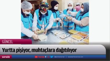Yurtta pişiyor, muhta&ccedil;lara dağıtılıyor
