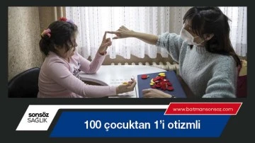 Y&uuml;z &ccedil;ocuktan 1&rsquo;i otizmli