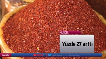 Y&uuml;zde 27 arttı
