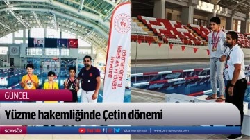 Y&uuml;zme hakemliğinde &Ccedil;etin d&ouml;nemi
