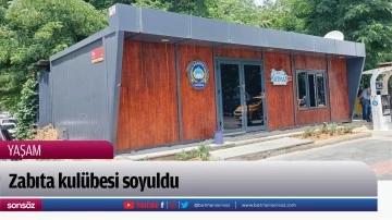 Zabıta kul&uuml;besi soyuldu