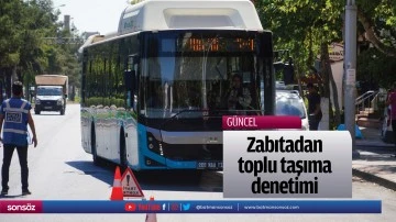 Zabıtadan toplu taşıma denetimi