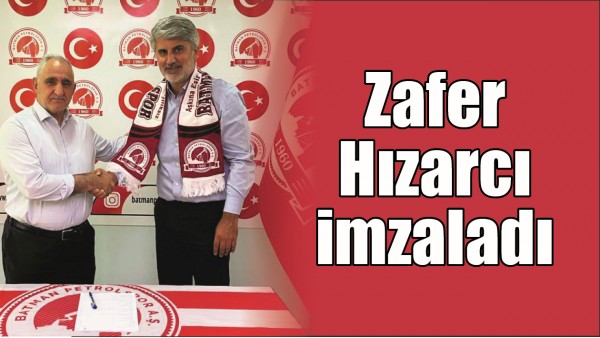 ZAFER HIZARCI İMZALADI