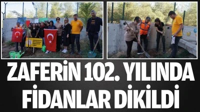 Zaferin 102. yılında fidanlar dikildi