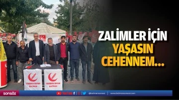Zalimler i&ccedil;in yaşasın cehennem&hellip;