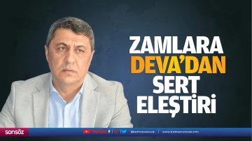 Zamlara DEVA&rsquo;dan sert eleştiri
