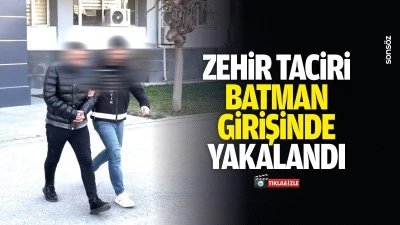 Zehir taciri Batman girişinde yakalandı