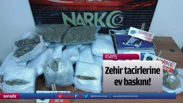Zehir tacirlerine ev baskını!
