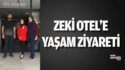Zeki Otel&rsquo;e Yaşam ziyareti