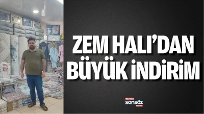 Zem Halı&rsquo;dan b&uuml;y&uuml;k indirim 
