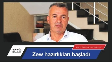 ZEW HAZIRLIKLARI BAŞLADI