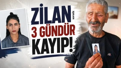Zilan 3 g&uuml;nd&uuml;r kayıp!