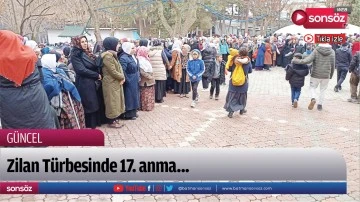 Zilan T&uuml;rbesinde 17. anma...