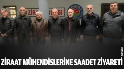 Ziraat M&uuml;hendislerine Saadet ziyareti