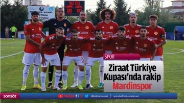 Ziraat Türkiye Kupası'nda rakip Mardinspor