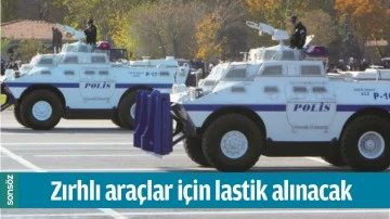 ZIRHLI ARA&Ccedil;LAR İ&Ccedil;İN LASTİK ALINACAK