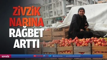 Zivzik narına rağbet arttı