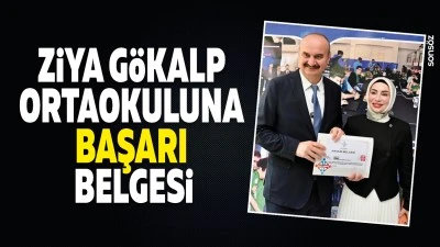 Ziya G&ouml;kalp Ortaokuluna başarı belgesi