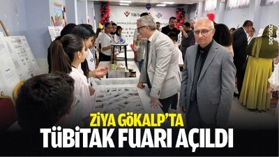Ziya G&ouml;kalp&rsquo;te T&Uuml;BİTAK fuarı a&ccedil;ıldı
