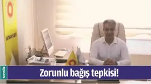 ZORUNLU BAĞIŞ TEPKİSİ!