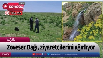 Zoveser Dağı, ziyaret&ccedil;ilerini ağırlıyor