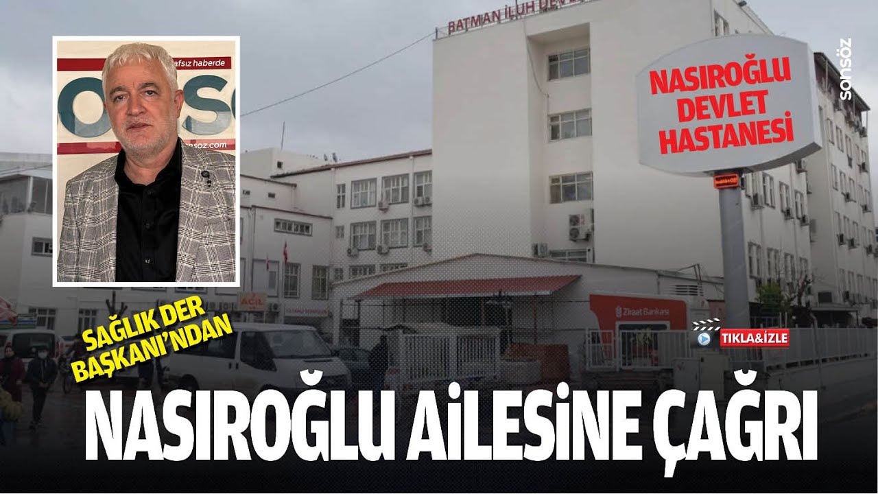 Sağlık Der Başkanı&rsquo;ndan Nasıroğlu ailesine &ccedil;ağrı
