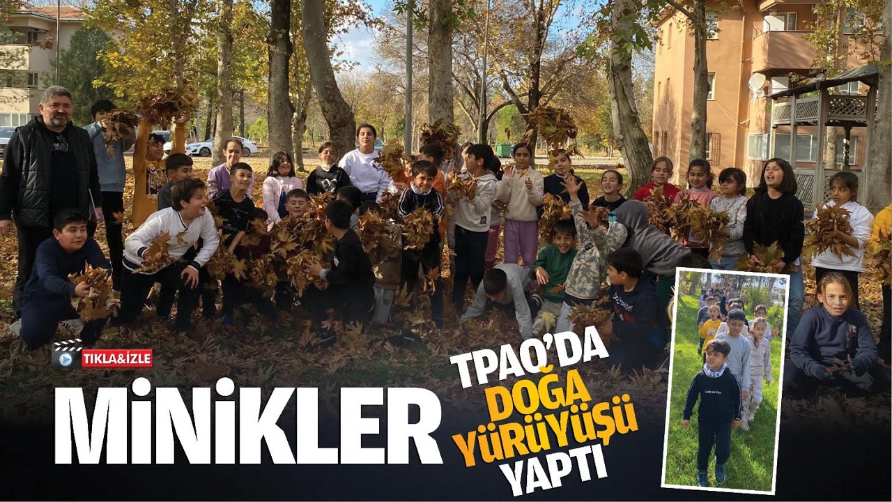 Minikler TPAO&rsquo;da doğa y&uuml;r&uuml;y&uuml;ş&uuml; yaptı