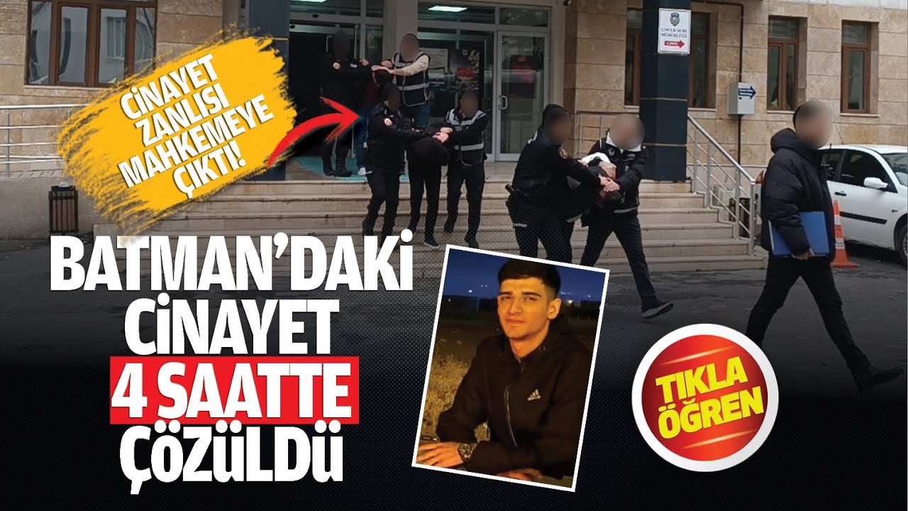 Batman&rsquo;daki cinayet 4 saatte &ccedil;&ouml;z&uuml;ld&uuml;