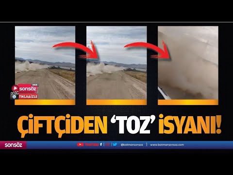 &Ccedil;ift&ccedil;iden &lsquo;toz&rsquo; isyanı&hellip;