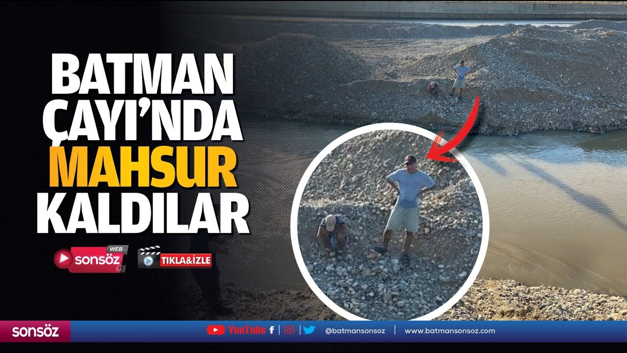 Batman &Ccedil;ayı'nda mahsur kaldılar