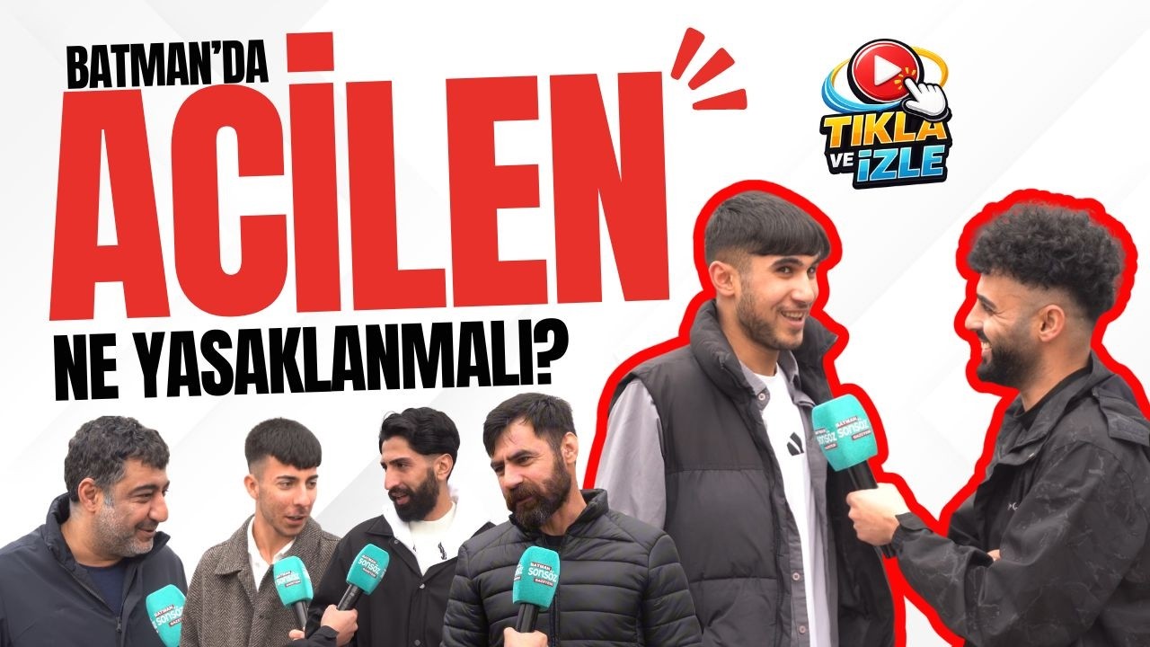 Batman&rsquo;da acilen ne yasaklanmalı?