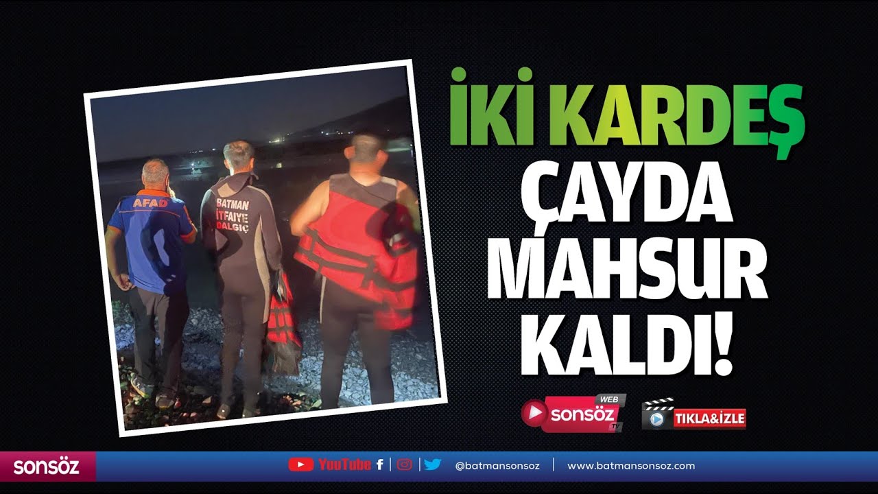 İki kardeş, &ccedil;ayda mahsur kaldı!