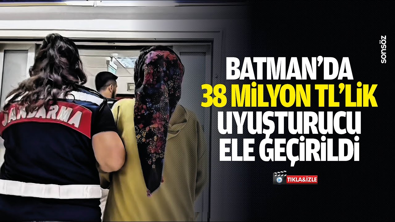 Batman&rsquo;da 38 Milyon TL&rsquo;lik uyuşturucu ele ge&ccedil;irildi