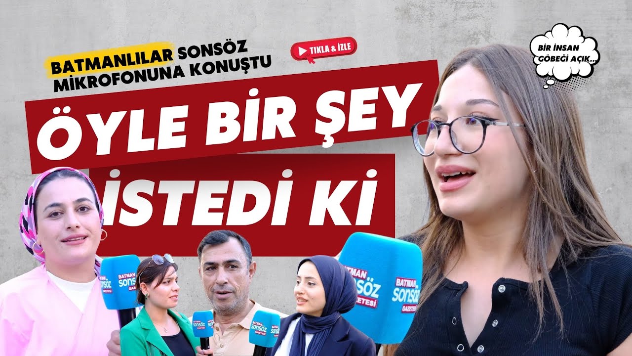 Batmanlı gen&ccedil; kadın &ouml;yle bir şey &ouml;yle bir şey istedi ki...