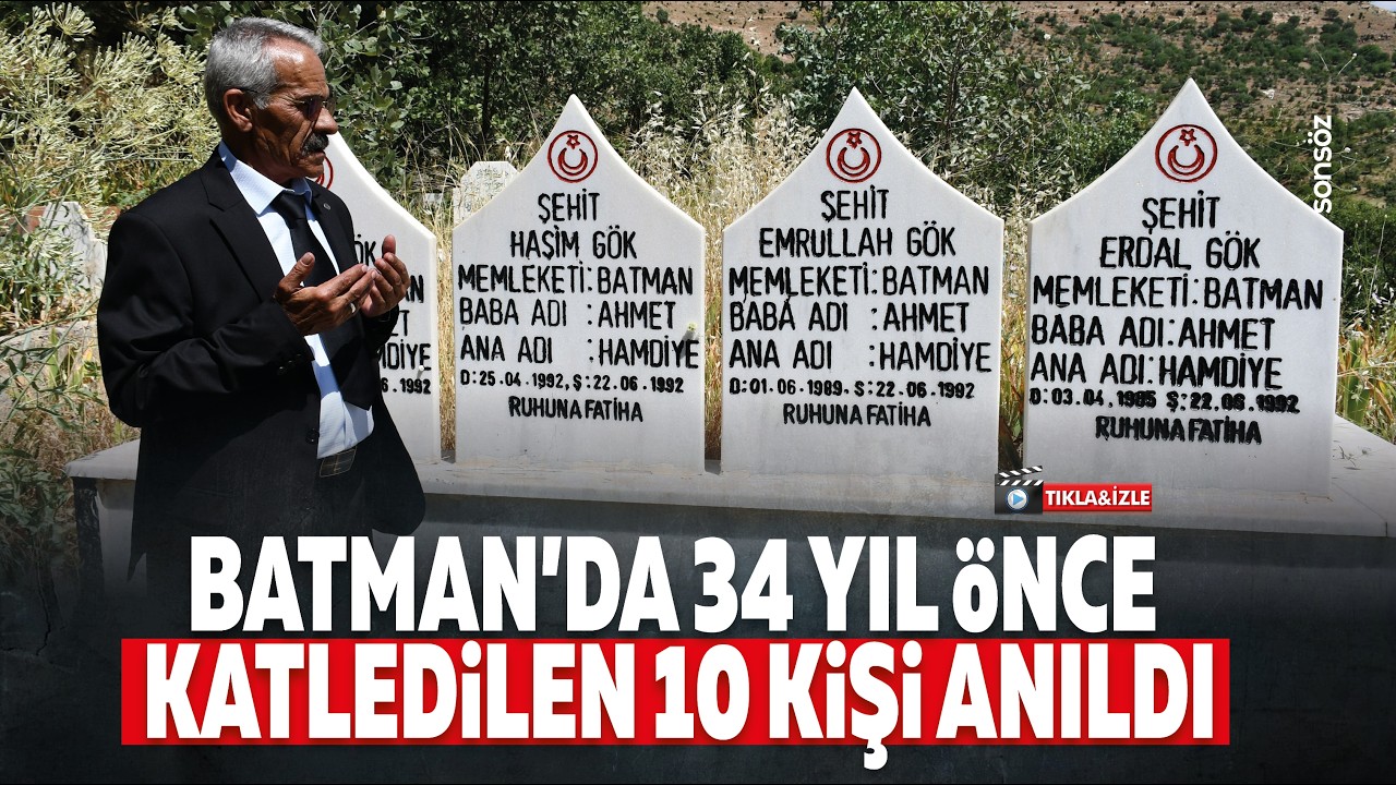 Batman'da 34 yıl &ouml;nce katledilen 10 kişi anıldı