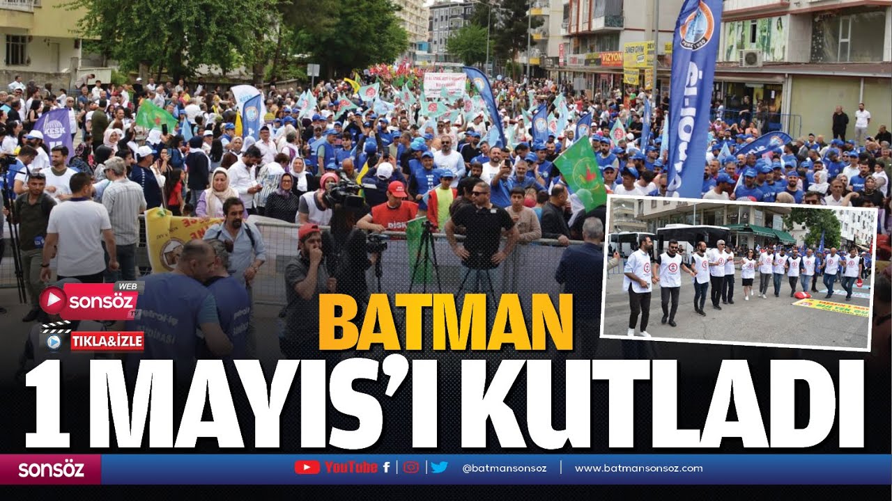 Batman, 1 Mayıs&rsquo;ı kutladı