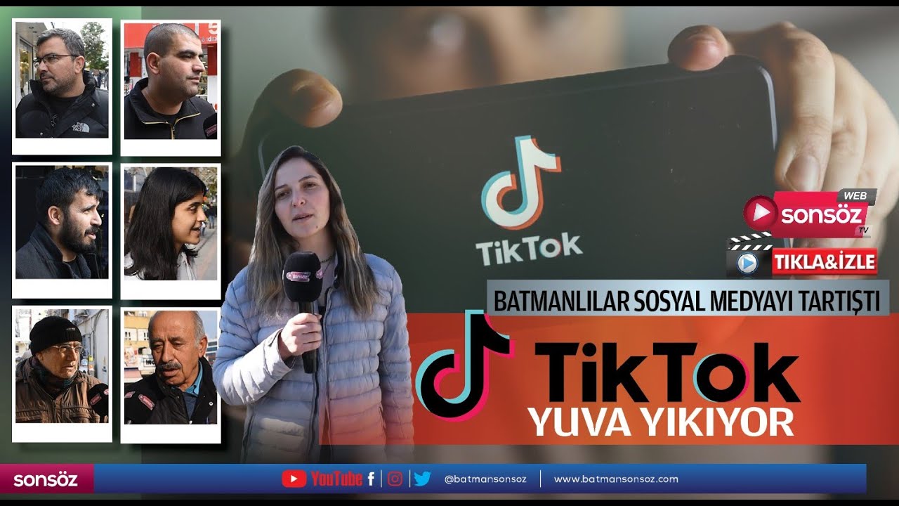 Batmanlılar sosyal medyayı tartıştı; Tiktok yuva yıkıyor