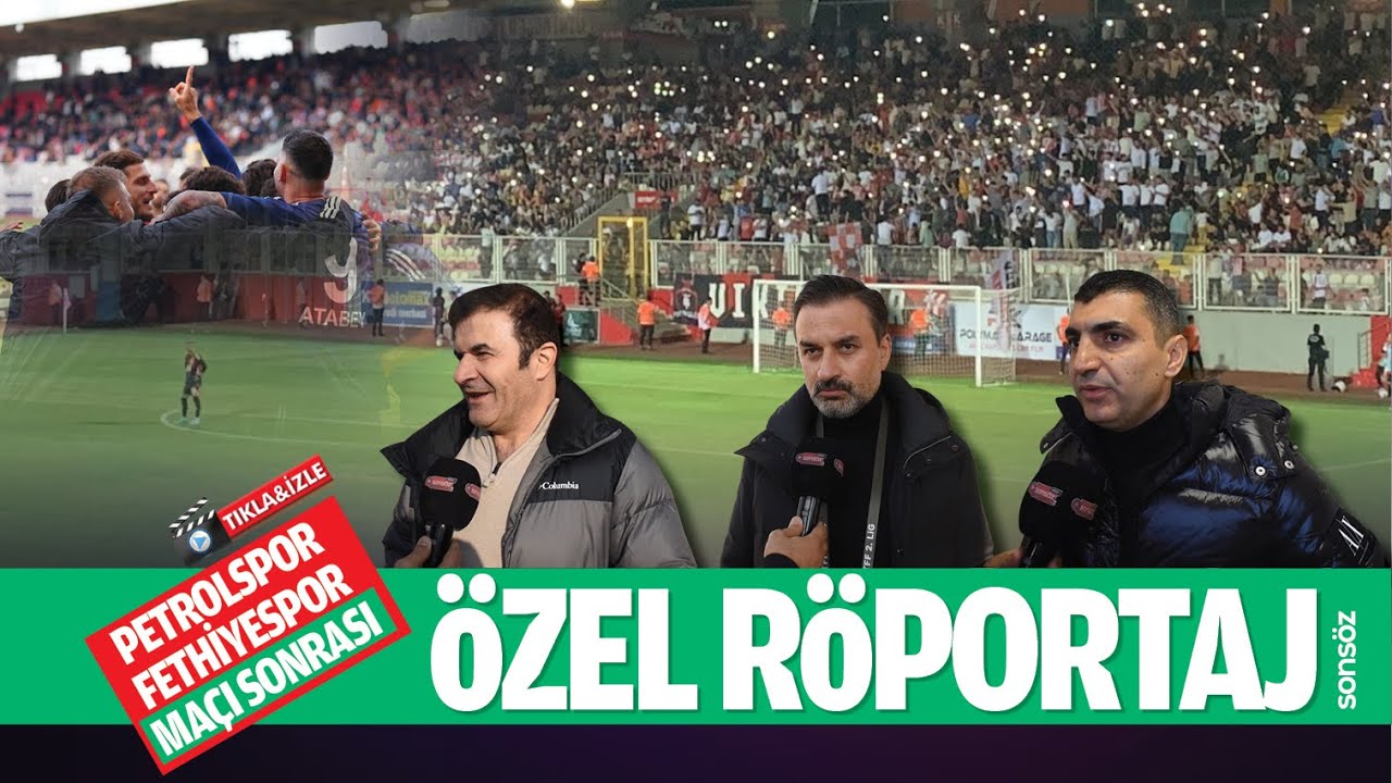 Petrolspor-Fethiyespor ma&ccedil;ı sonrası &ouml;zel r&ouml;portaj