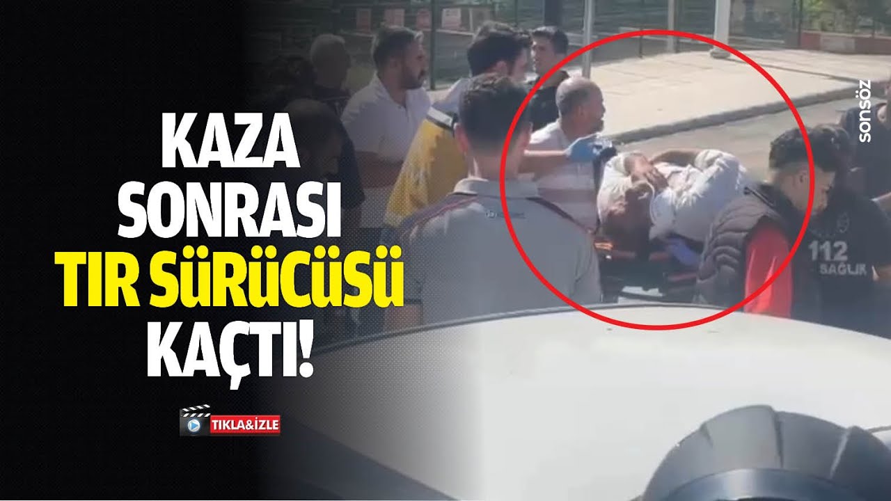 Kaza sonrası tır s&uuml;r&uuml;c&uuml;s&uuml; ka&ccedil;tı!