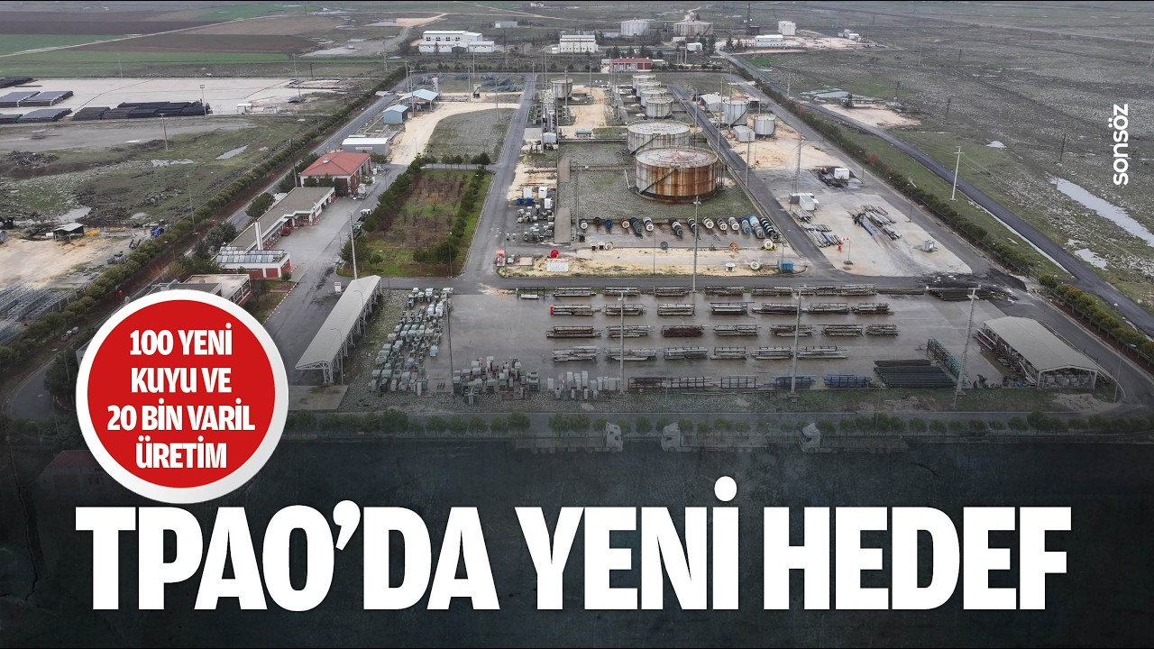 TPAO&rsquo;da yeni hedef: 100 yeni kuyu ve 20 bin varil &uuml;retim