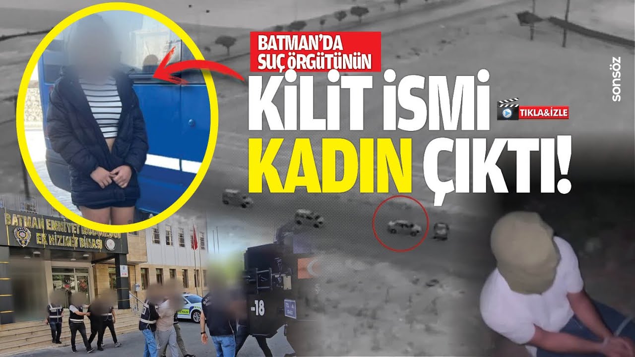 Batman'da su&ccedil; &ouml;rg&uuml;t&uuml;n&uuml;n kilit ismi kadın &ccedil;ıktı!