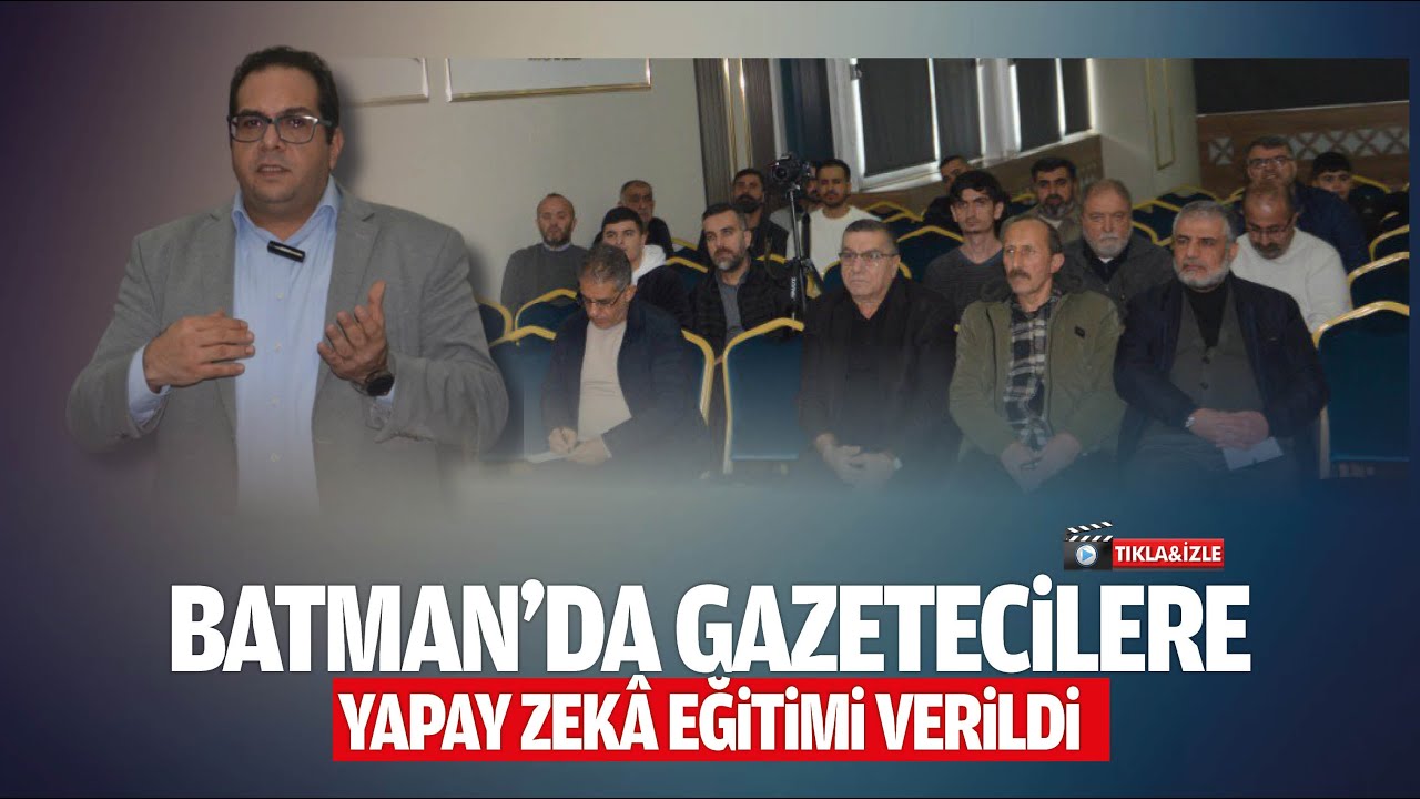 Batman&rsquo;da gazetecilere yapay zek&acirc; eğitimi verildi